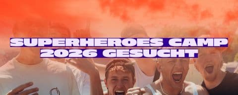 BEWERBT EUCH JETZT ALS SUPERHEROES CAMP